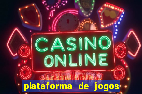 plataforma de jogos de ganhar dinheiro